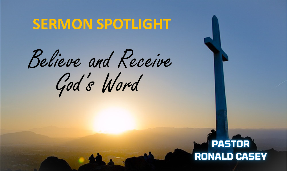 SERMON: Believe and Receive God's Word